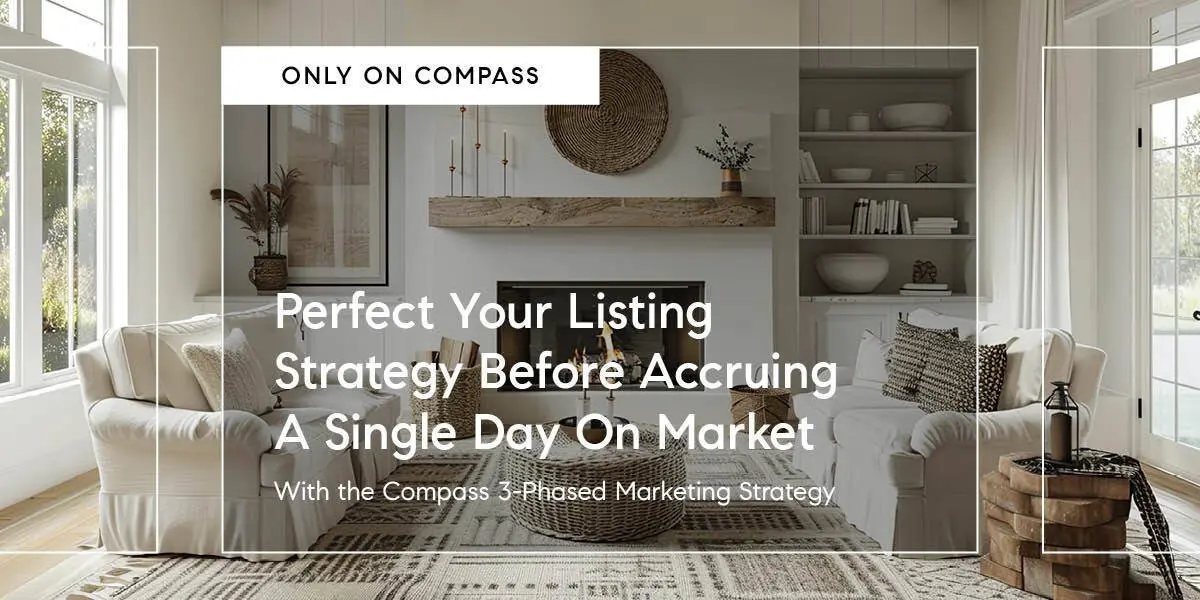 The Compass 3-Phased Marketing Strategy: A Smarter Way to Sell Your Home